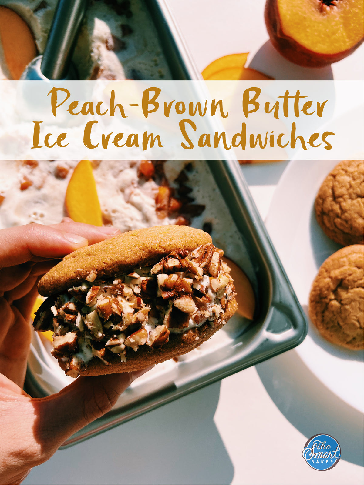 Peach-Brown Butter Ice Cream Sandwiches | The Smart Baker
